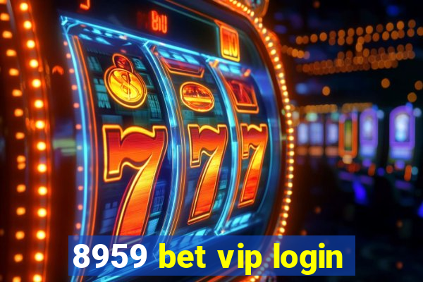8959 bet vip login